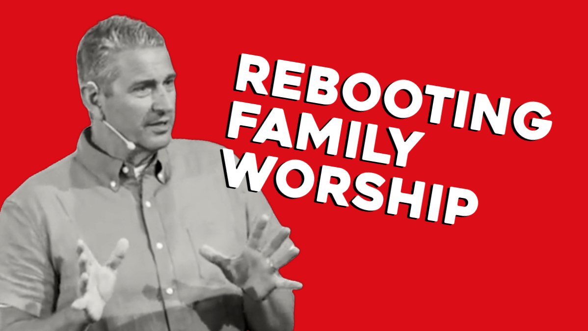 Starting (or Re-starting) Family Worship