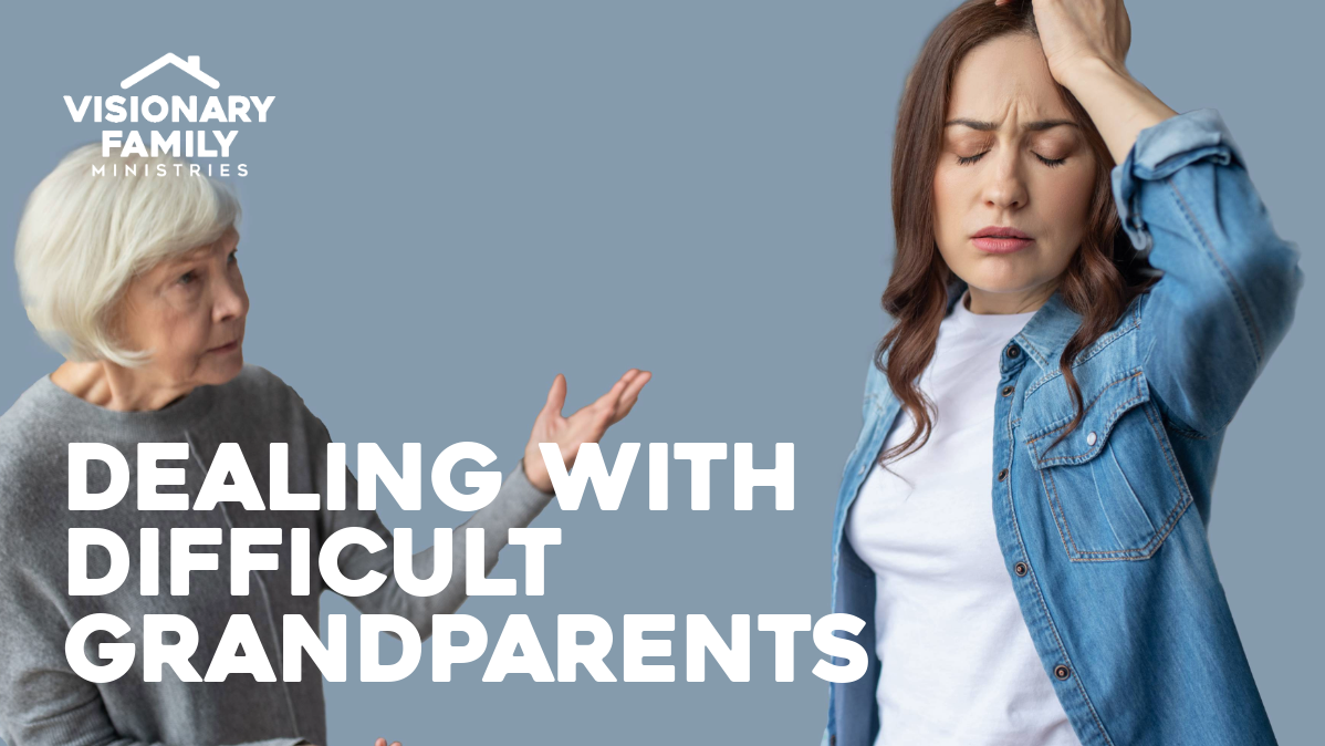 Dealing with Difficult Grandparents