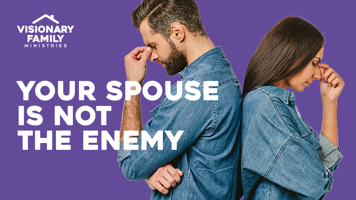 Your Spouse is not the Enemy