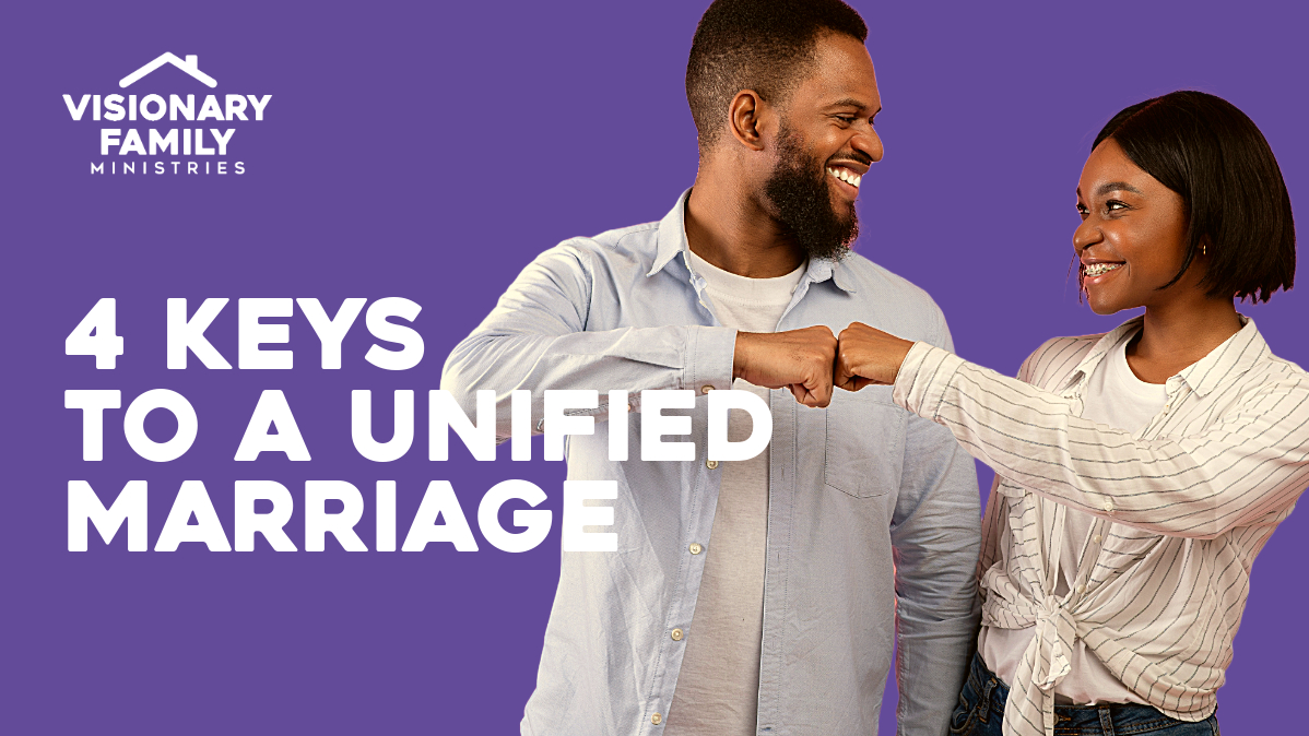 Four Keys To a Unified Marriage