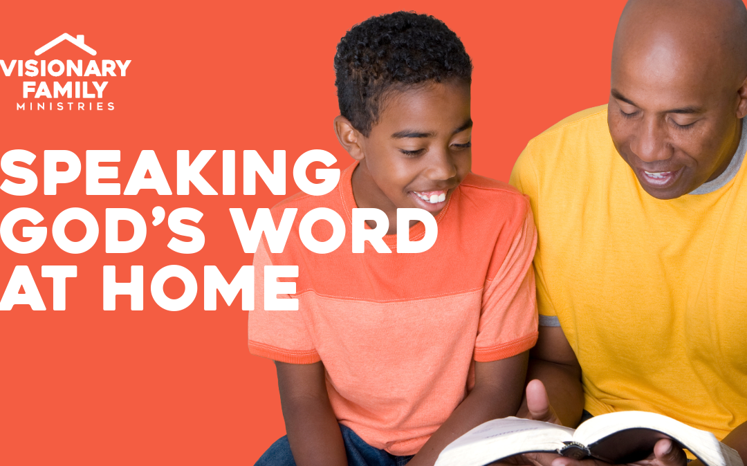 Speaking God’s Word at Home
