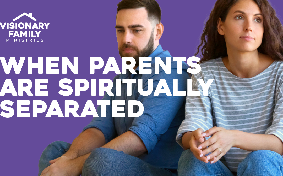 When Parents are Spiritually Separated