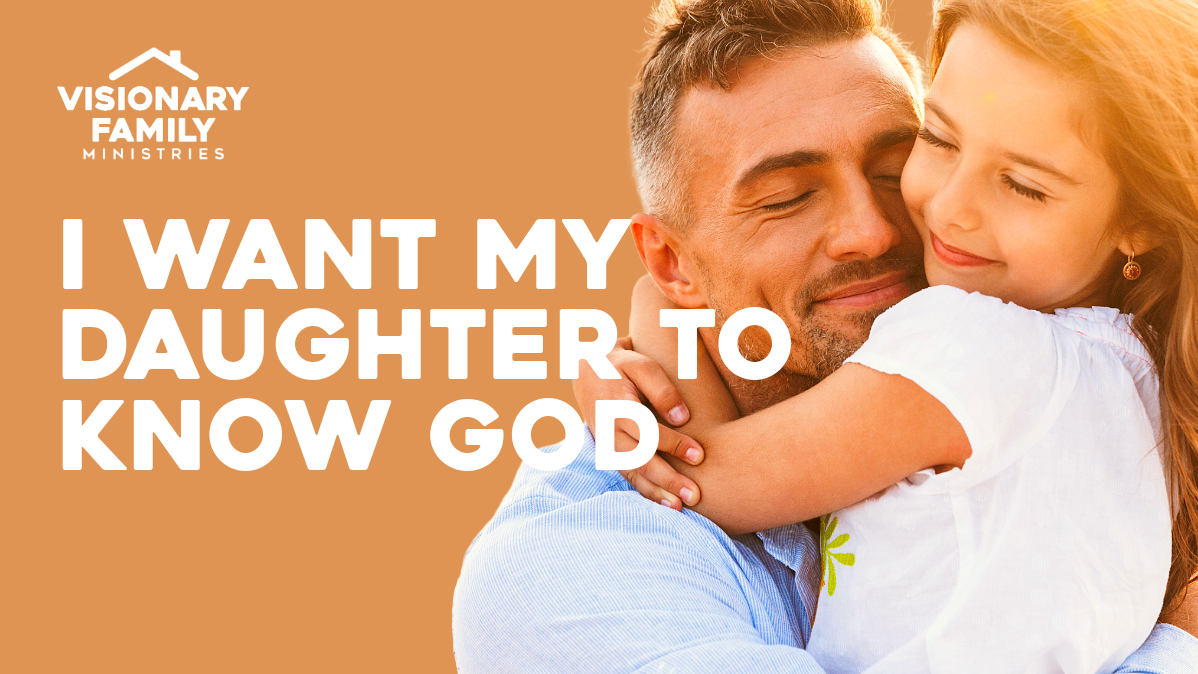 I Want My Daughter to Know God