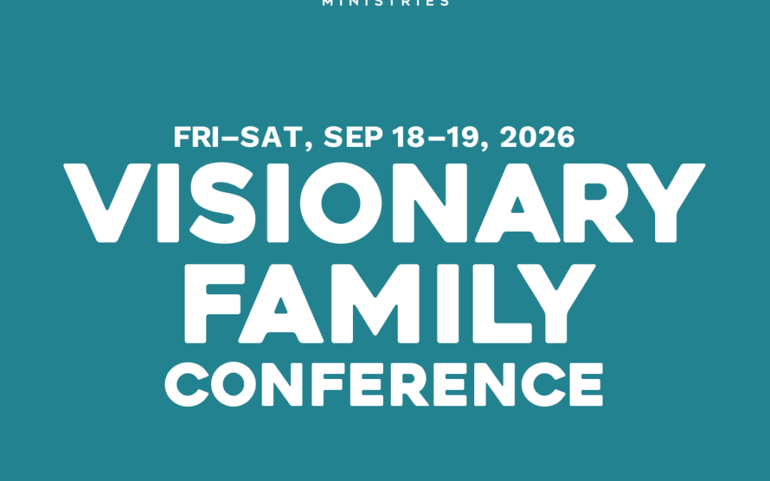 Visionary Family Conference — St. John’s Anglican Church, Fort Worth, TX — September 18, 2026