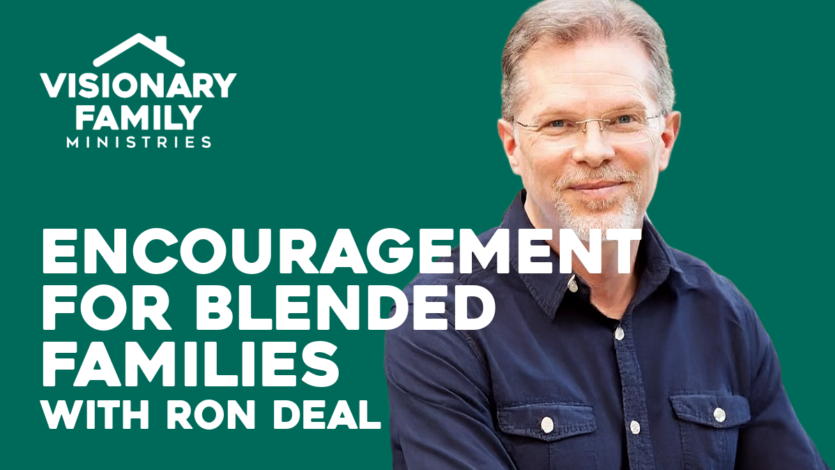 Encouragement For Blended Families with Ron Deal