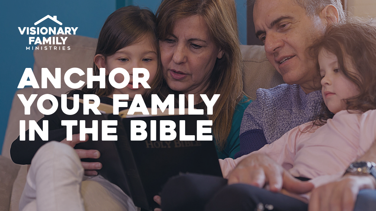 Anchor Your Family in The Bible