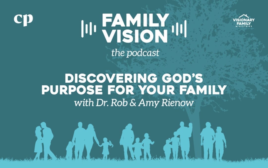 Discovering God’s Purpose for Your Family