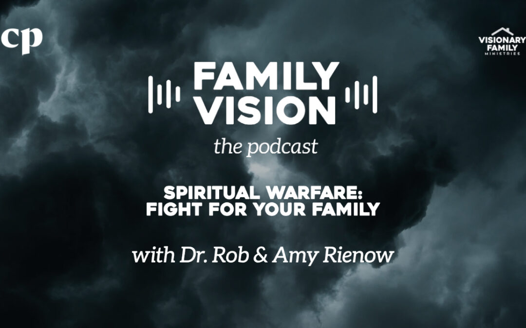 Spiritual Warfare: Fight for Your Family