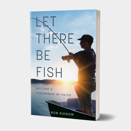 Let There Be Fish: A Devotional for Fishermen