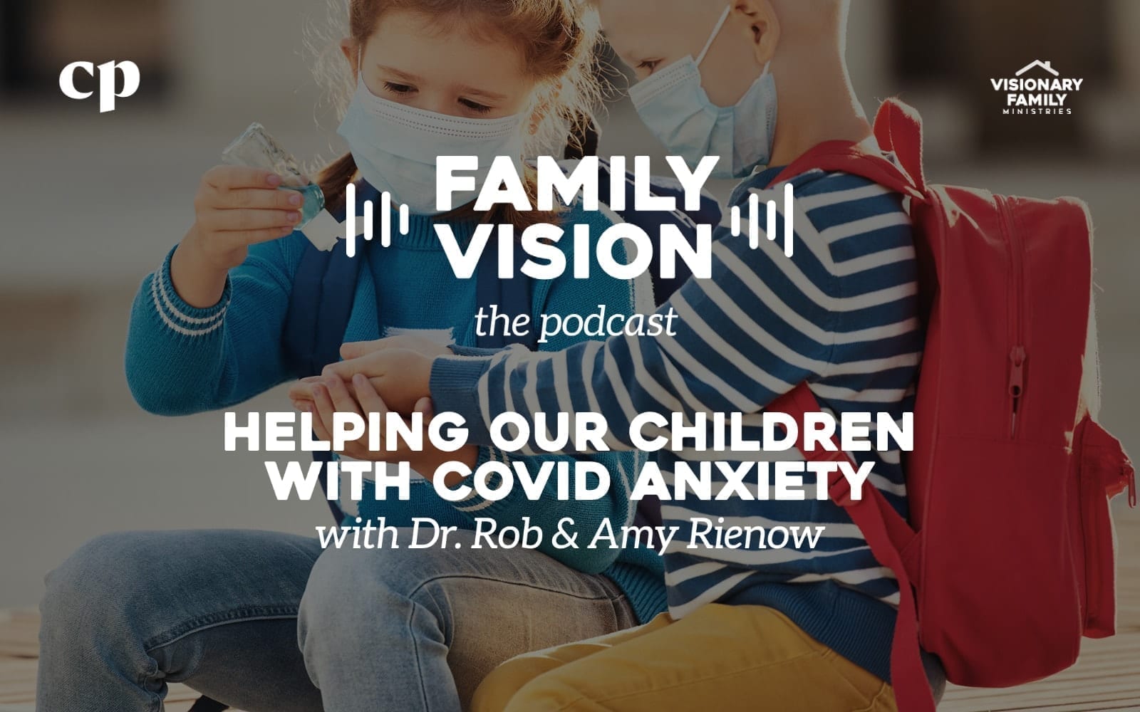 Helping Our Children with COVID Anxiety