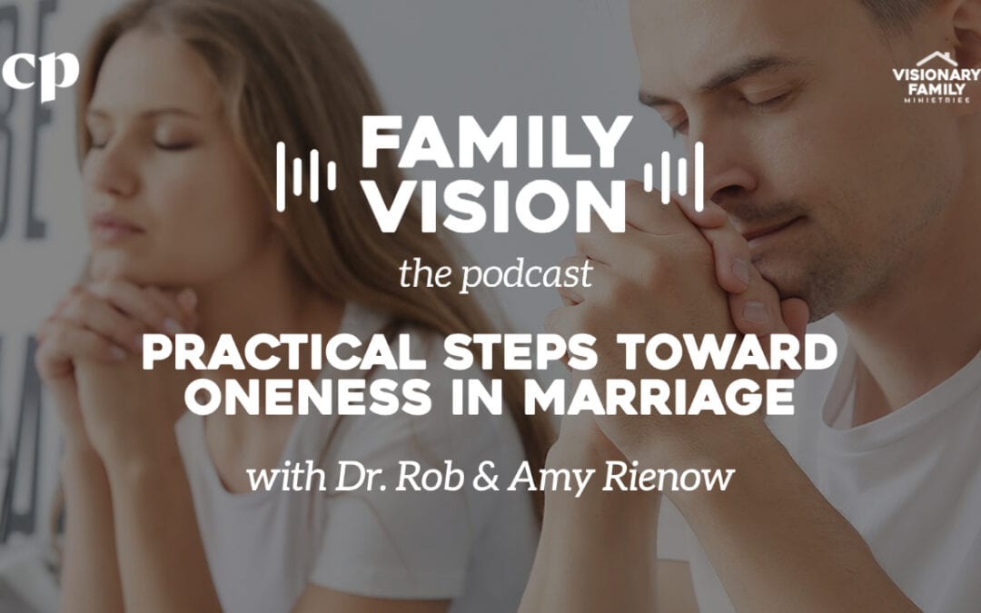 Practical Steps Toward Oneness in Marriage
